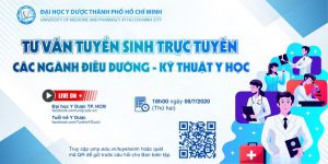 TƯ VẤN TUYỂN SINH TRỰC TUYẾN: CÁC NGÀNH ĐIỀU DƯỠNG – KỸ THUẬT Y HỌC NĂM 2020 của ĐH Y Dược tp HCMC